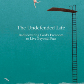 The Undefended Life